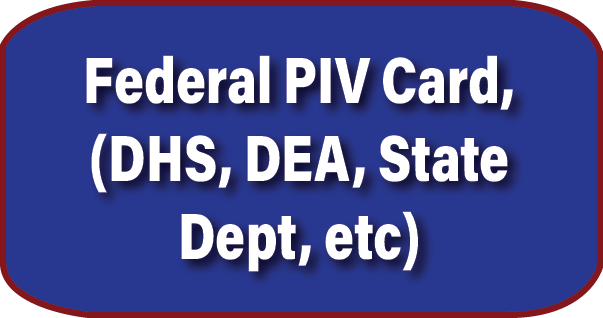 Federal PIV Card, (DHS, DEA, State Dept, etc).png